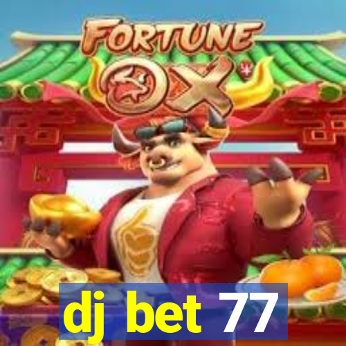 dj bet 77